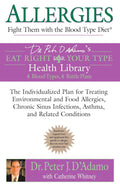 Allergies: Fight Them with the Blood Type Diet (Eat Right 4 Your Type)