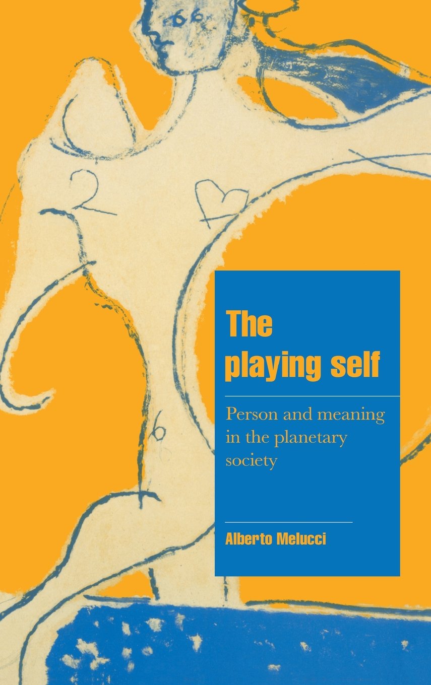 El yo lúdico: persona y significado en la sociedad planetaria (Cambridge Cultural Social Studies)
