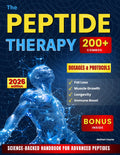 The Peptide Therapy: Science-Backed Handbook for Advanced Peptides | Protocols, Dosages, and 200+ Combos for Fat Loss, Muscle Growth, Longevity, and Immune Boost