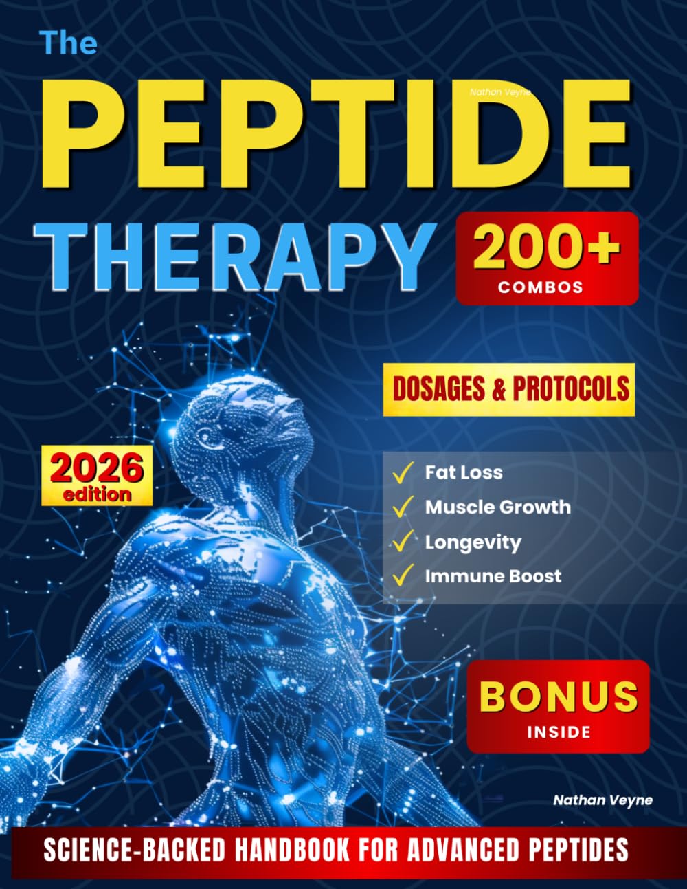 The Peptide Therapy: Science-Backed Handbook for Advanced Peptides | Protocols, Dosages, and 200+ Combos for Fat Loss, Muscle Growth, Longevity, and Immune Boost