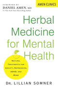 Fitoterapia para la salud mental: Tratamientos naturales para la ansiedad, depresión, TDAH y más (Biblioteca de la Clínica Amen)