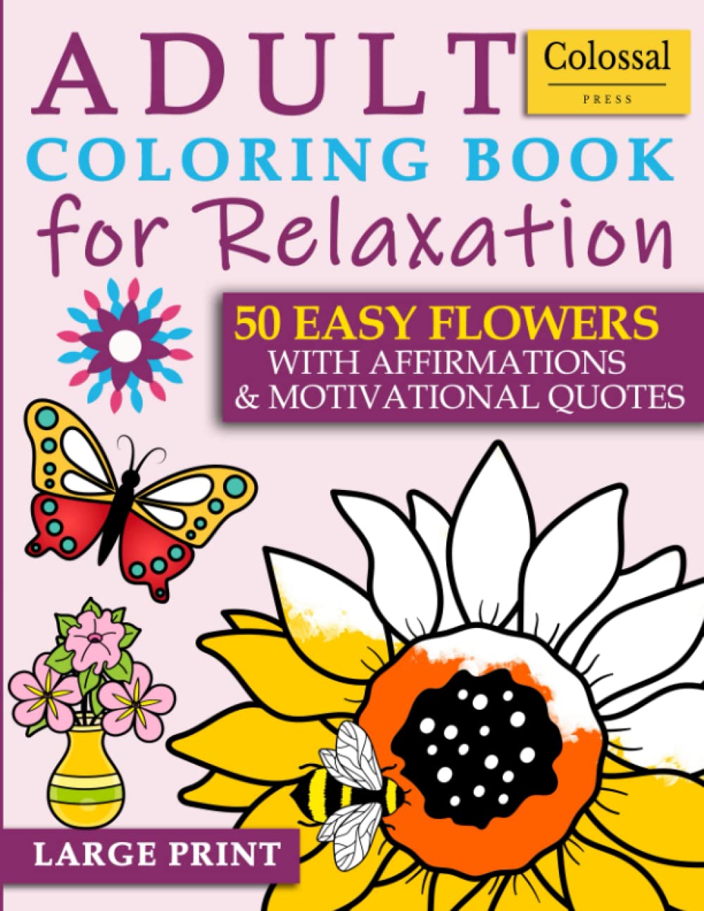 Libro para Colorear para Adultos con Demencia: Flores Fáciles para Relajarse - Letra Grande