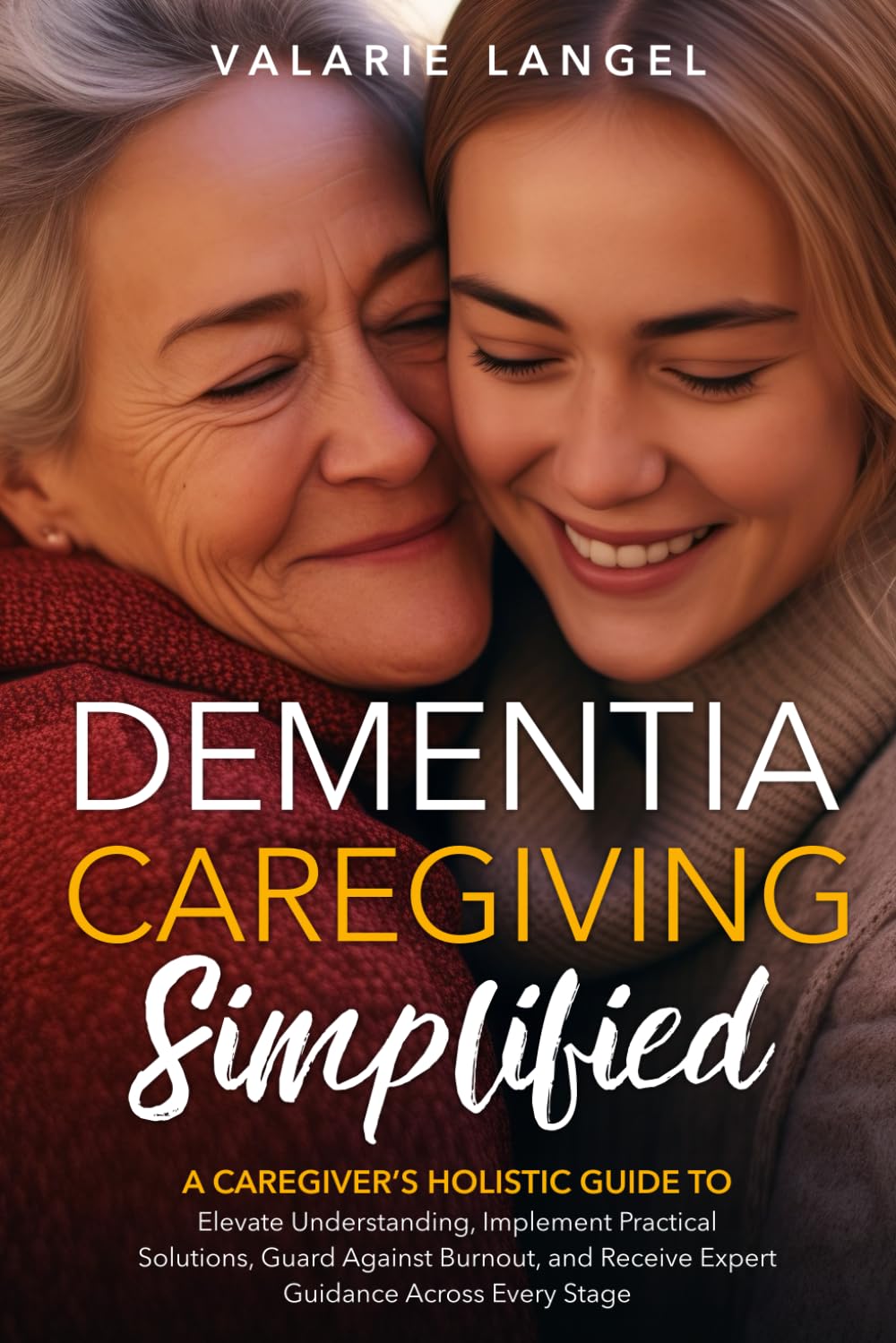 Dementia Simplified: A Caregiver’s Holistic – Comprensión profunda: Explica qué ocurre en el cerebro y cómo afecta – Image 1