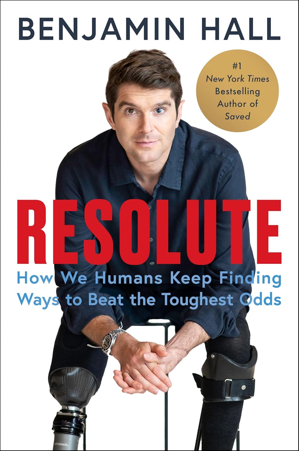 Resolute: Cómo los humanos encontramos la manera de vencer las adversidades - La inspiradora historia de un corresponsal de guerra
