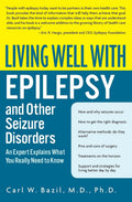 Living Well with Epilepsy and Other Seizure Disorders: Guía completa para el tratamiento y apoyo emocional