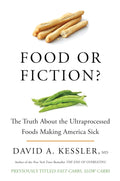 ¿Comida o Ficción?: La verdad sobre los alimentos ultraprocesados que enferman a Estados Unidos – El excomisionado de la FDA explica la salud metabólica, la obesidad y el peso