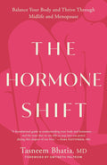 The Hormone Shift: Equilibra tu cuerpo y prospera durante la menopausia