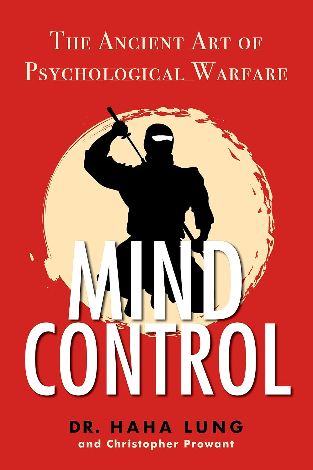 Mind Control: The Ancient Art of Psychological Warfare - görsel 1