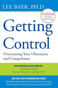 Tomar el control: Superar tus obsesiones y compulsiones