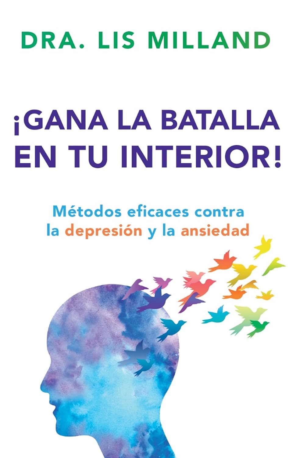 ¡Gana la batalla en tu interior!: Métodos eficaces contra la depresión y la ansiedad (Spanish Edition) – Image 1