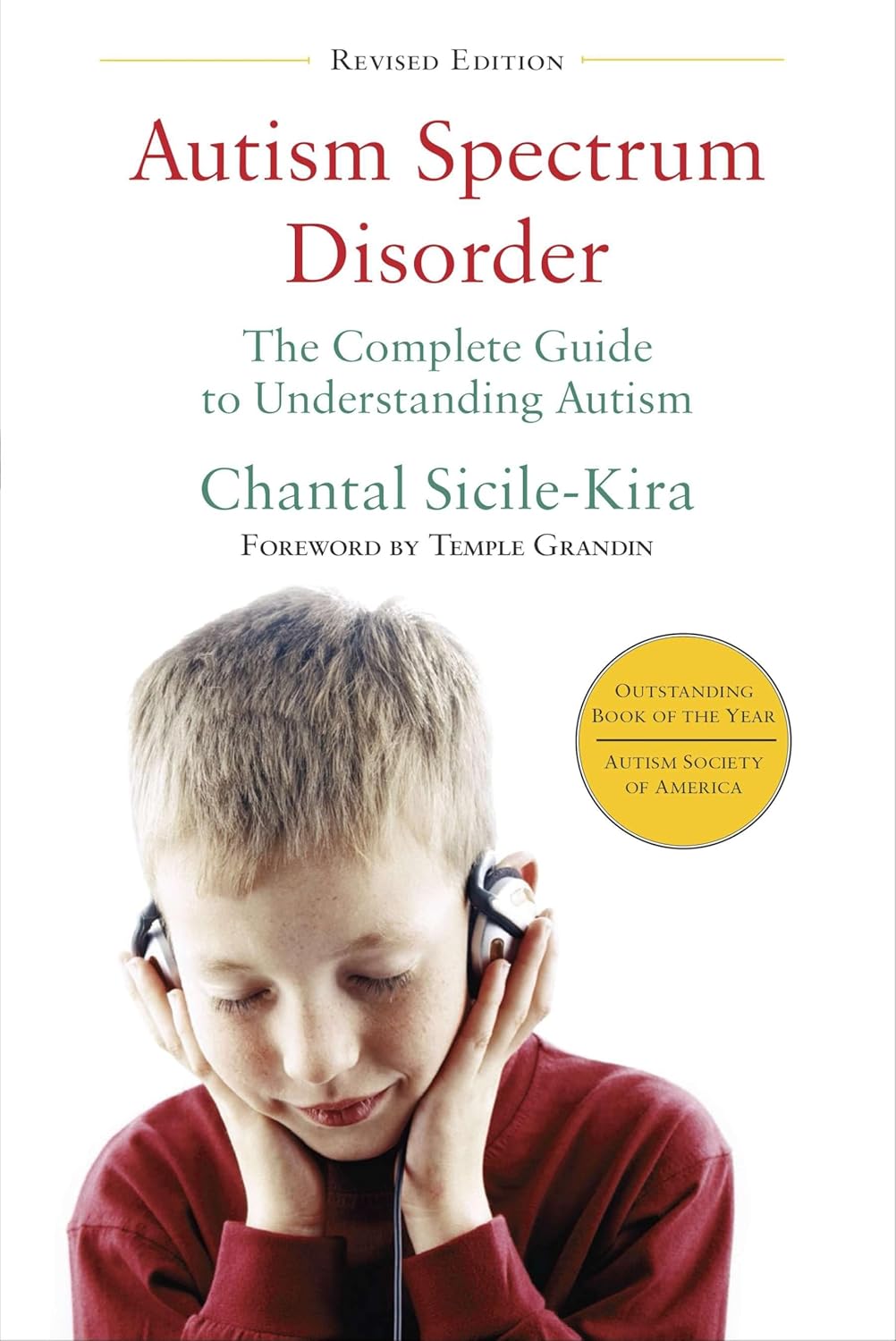 Autism Spectrum Disorder (Revised): The Complete Guide to Understanding Autism