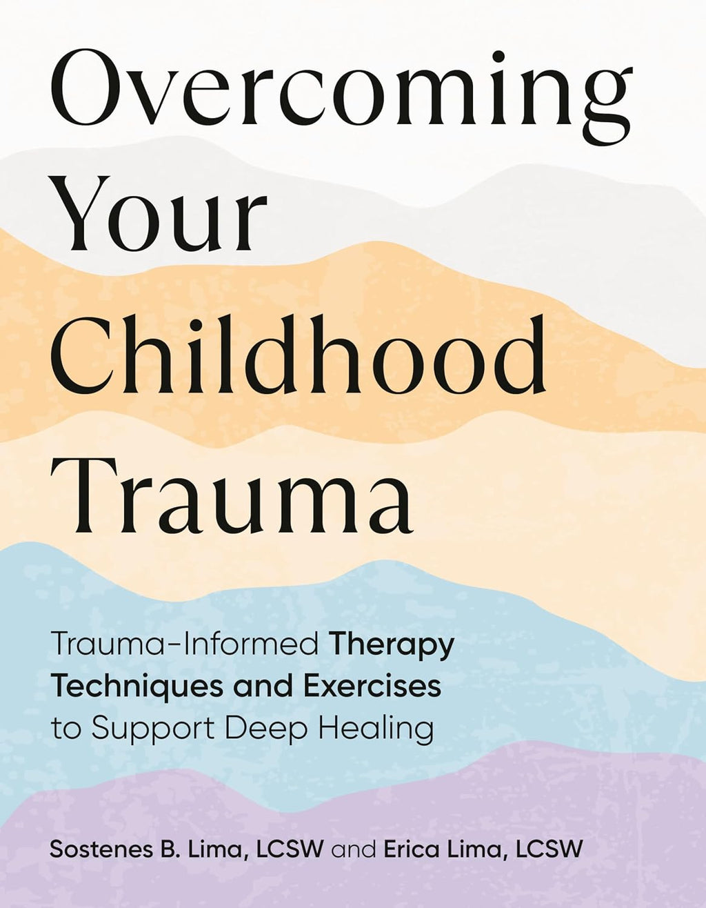 Superar tu trauma infantil: Técnicas y ejercicios de terapia informados sobre el trauma para apoyar la curación profunda
