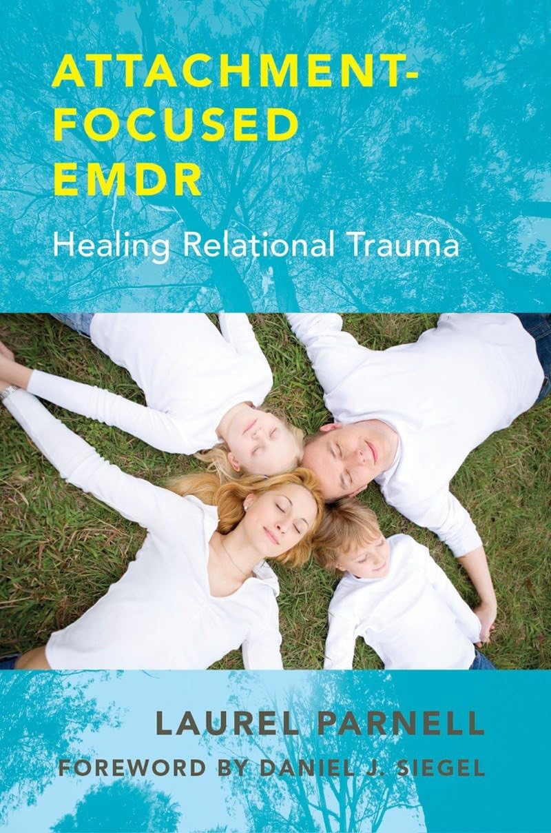 EMDR enfocado en el apego: Sanando el trauma relacional