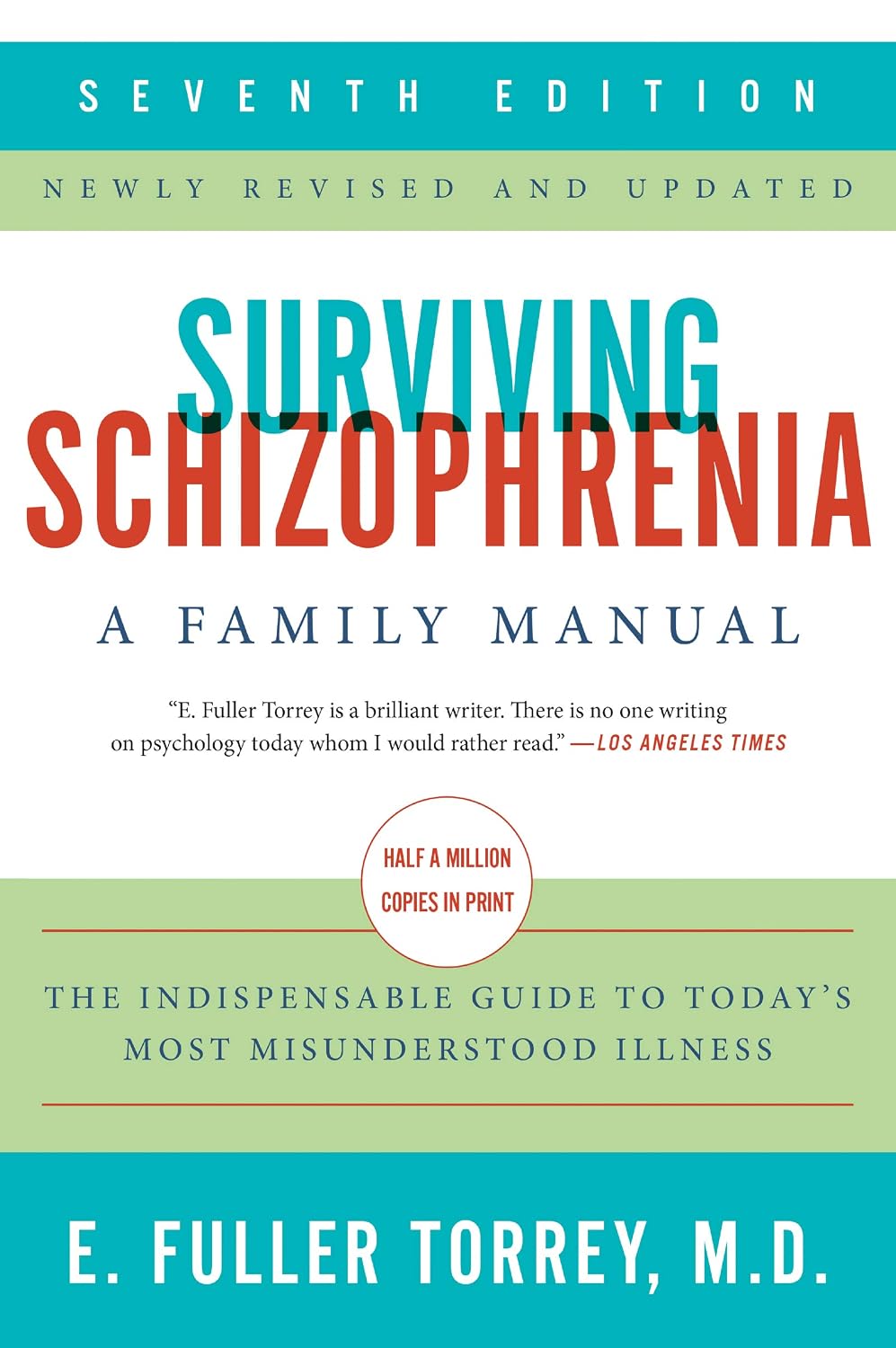 Surviving Schizophrenia, 7th Edition: A Manual for Families