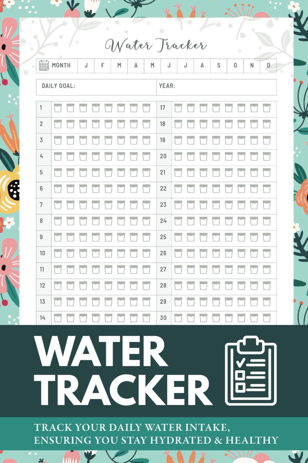 Diario de seguimiento de agua: Libro de registro simple de consumo de agua - Controla tu ingesta diaria de agua