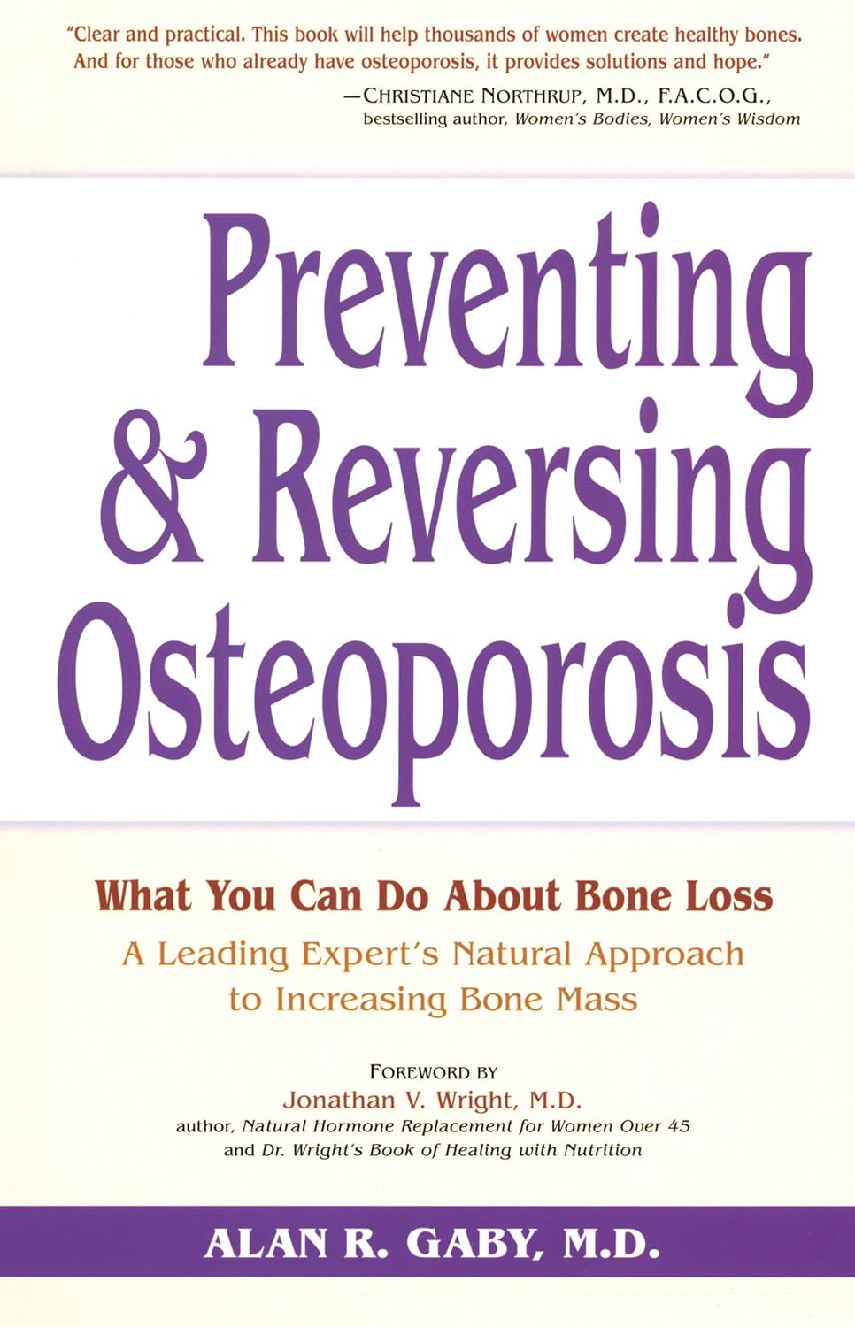 Prevenir y Revertir la Osteoporosis: Lo Que Puedes Hacer Sobre la Pérdida Ósea - El Enfoque Natural de un Experto para Aumentar la Masa Ósea