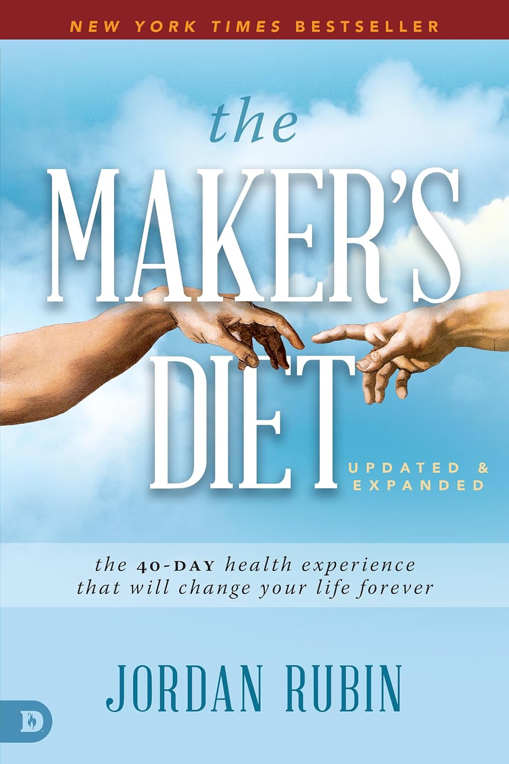La dieta del Creador: Actualizada y ampliada: La experiencia de salud de 40 días que cambiará tu vida para siempre