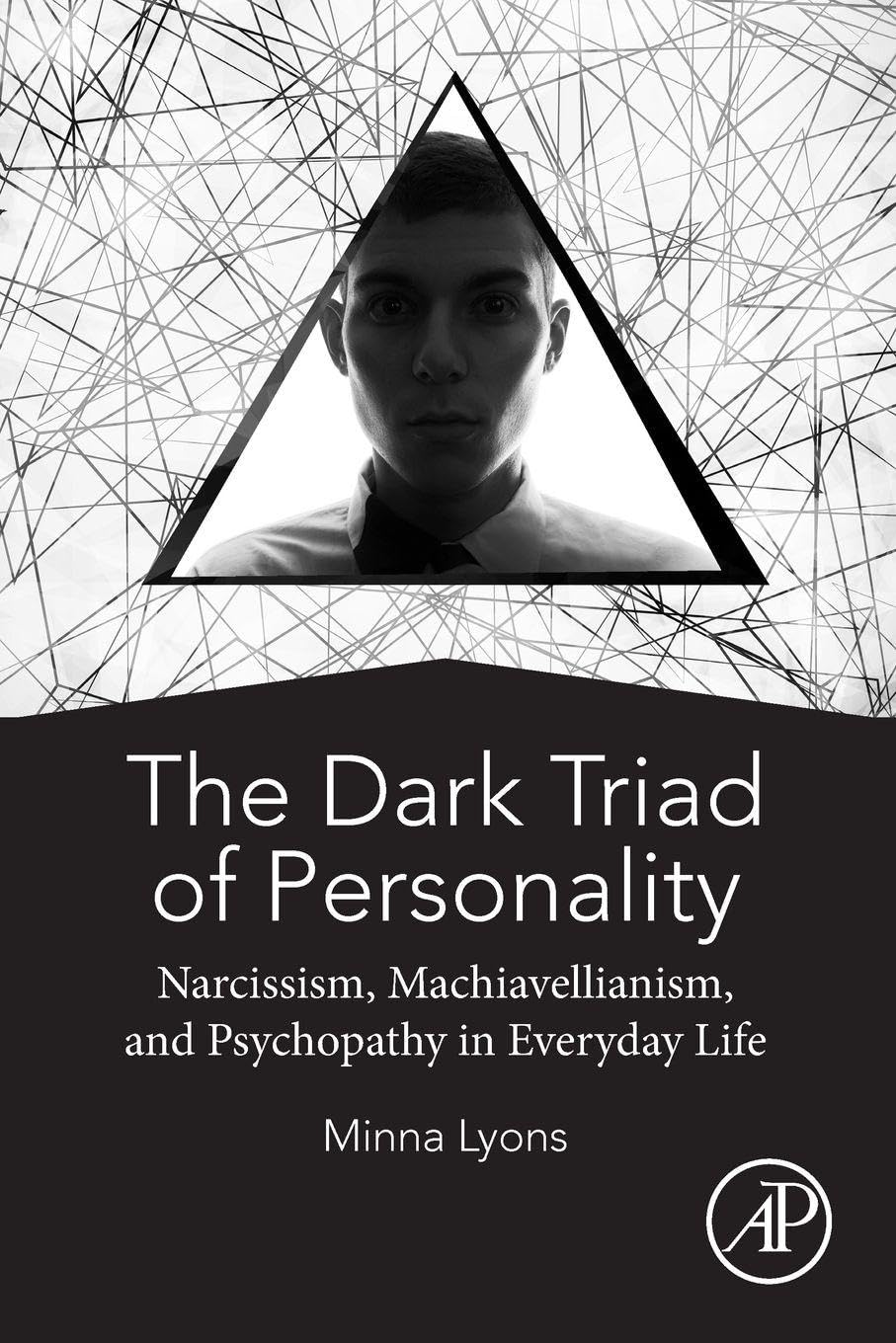 La Tríada Oscura de la Personalidad: Narcisismo, Maquiavelismo y Psicopatía en la Vida Cotidiana (Tapa blanda)