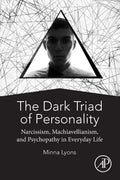 La tríada oscura de la personalidad: narcisismo, maquiavelismo y psicopatía en la vida cotidiana