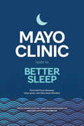 Guía de Mayo Clinic para dormir mejor: Encuentra alivio para el insomnio, la apnea del sueño y otros trastornos del sueño