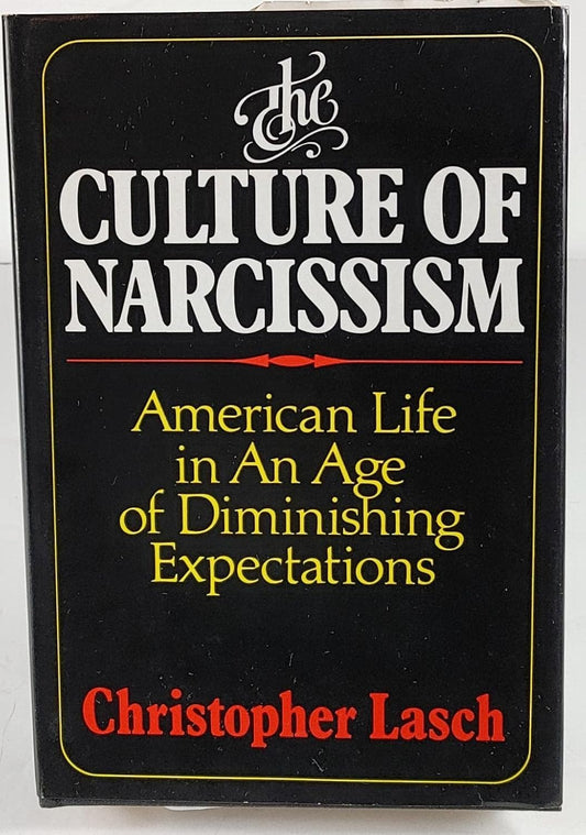 La cultura del narcisismo: La vida americana en una era de expectativas decrecientes