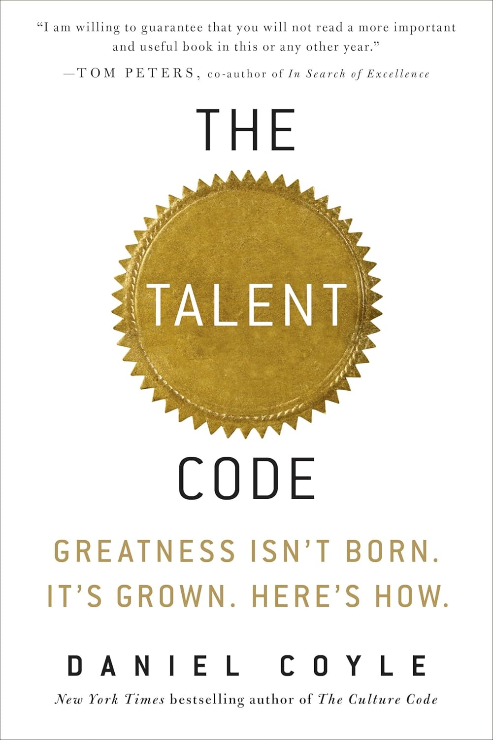 The Talent Code: Greatness isn't born, it's grown. Find out how.
