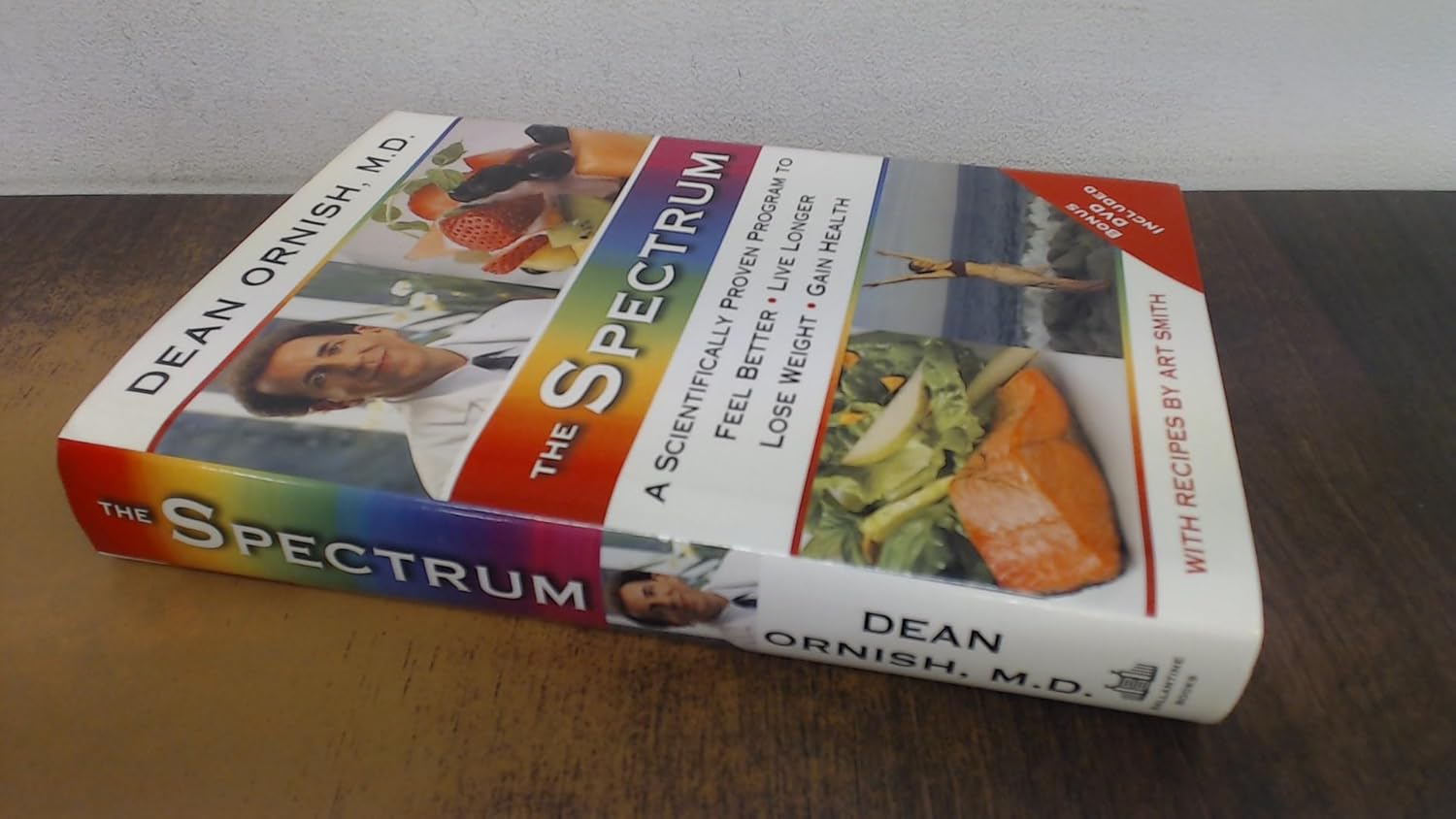 The Spectrum: A Scientifically Proven Program to Feel Better, Live Longer, Lose Weight, and Gain Health