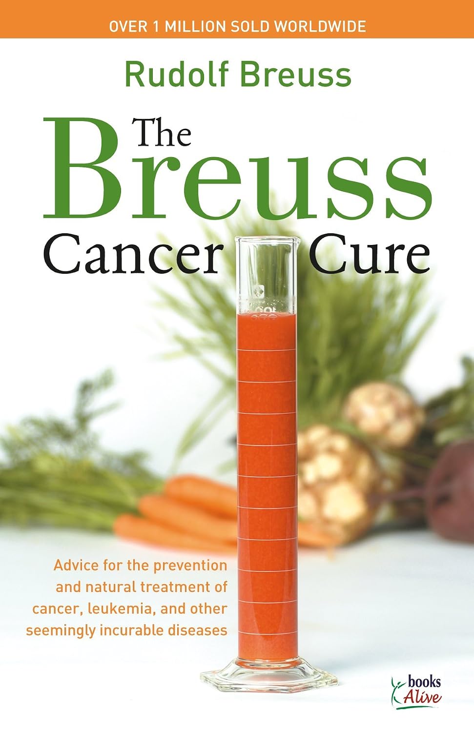 The Breuss Cancer Cure: A Book on Nutrition and Leukemia
