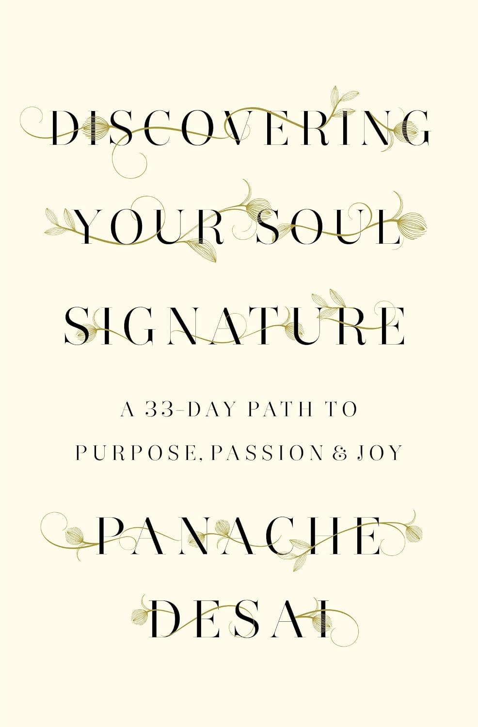 Discovering Your Soul Signature: Un Camino de 33 Días hacia el Propósito, la Pasión y la Alegría