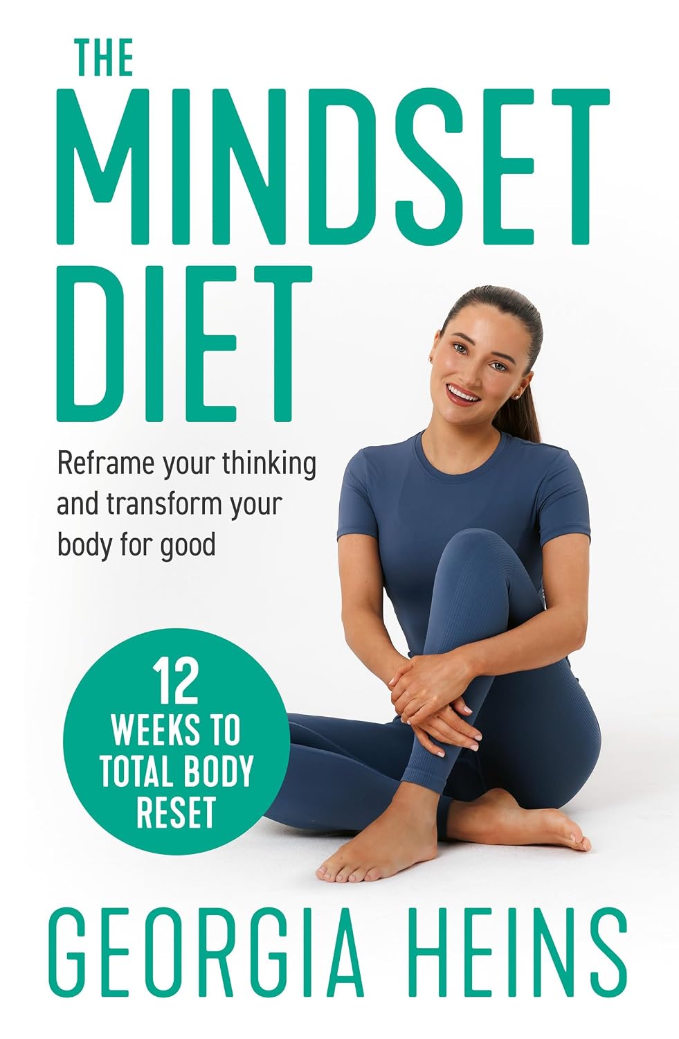 La Dieta de la Mentalidad: Reestructura tu pensamiento y transforma tu cuerpo para siempre