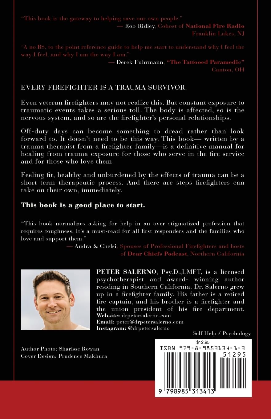 Fit For Off-Duty: A Manual for Firefighters: Healing from Work-Related Trauma, Restoring Personal Relationships, and Thriving at Home
