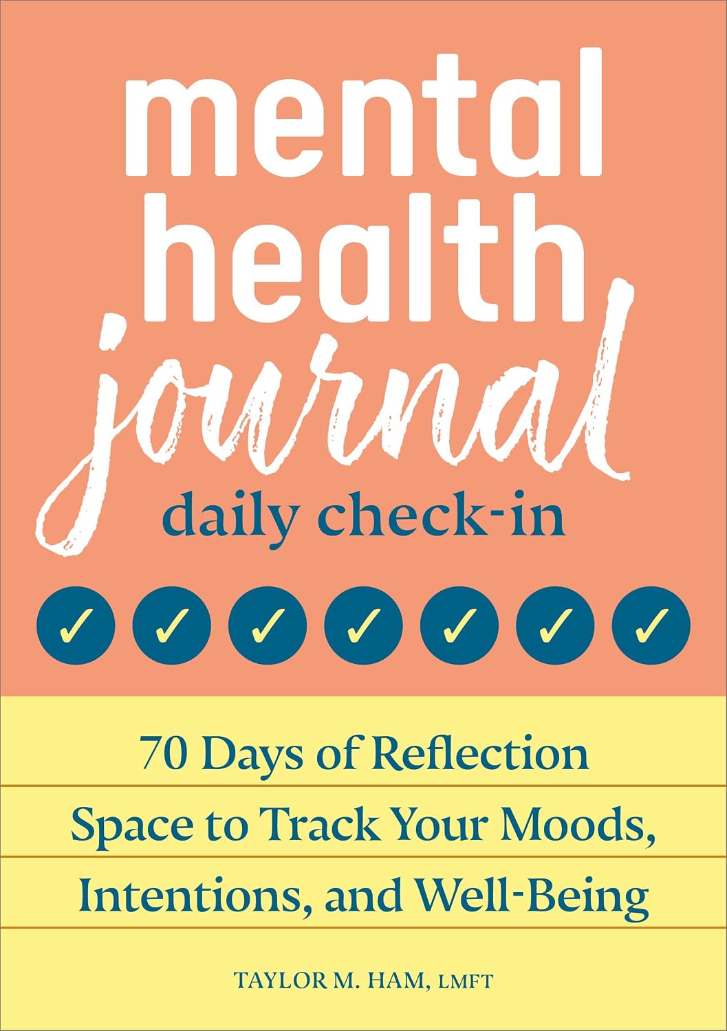 Diario de Salud Mental: Check-in Diario: 70 Días de Espacio de Reflexión para Rastrear Tus Estados de Ánimo, Intenciones y Bienestar