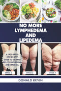 No Más Lymphedema y Lipedema: Una guía paso a paso basada en hechos para deshacerse del linfedema y el lipedema
