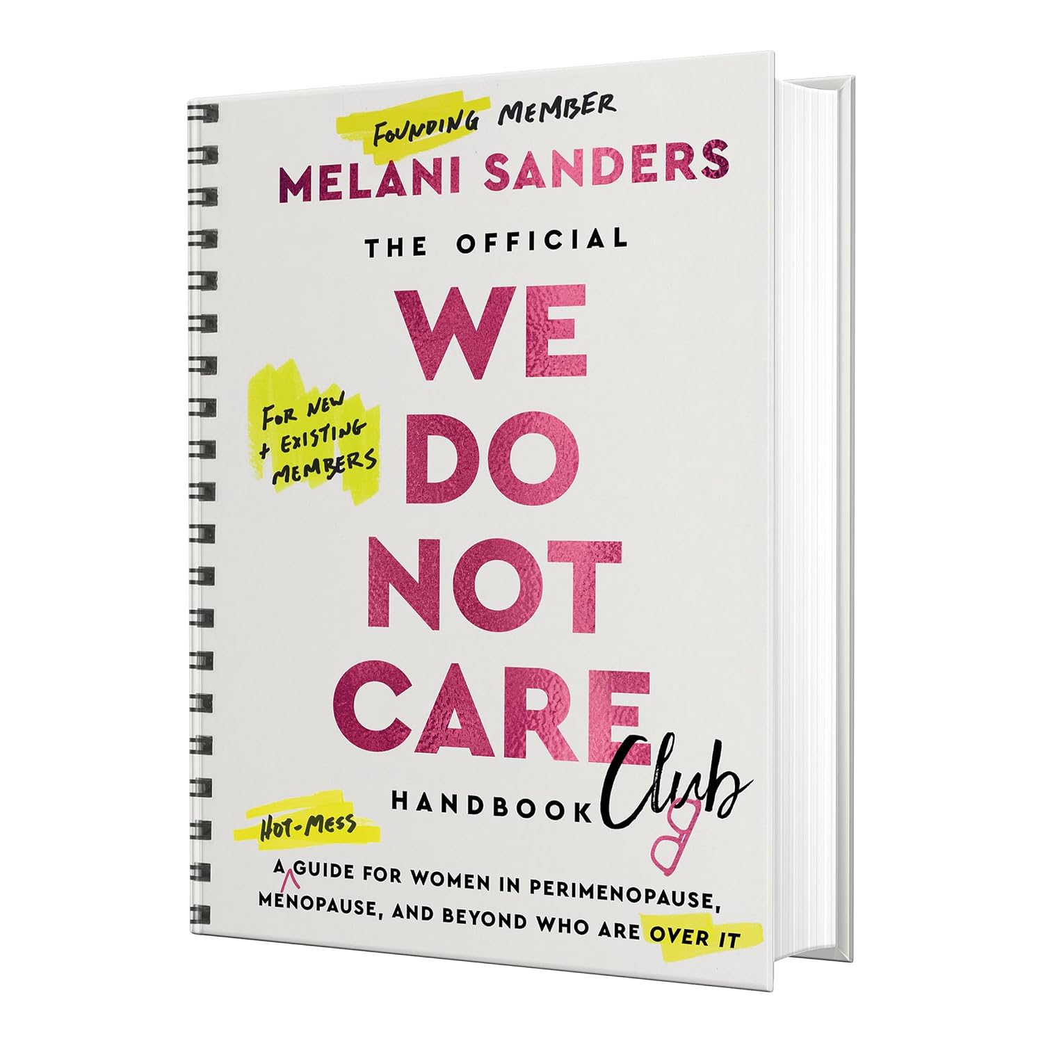El manual oficial del Club Nosotras No Nos Importa: Una guía desastrosa para mujeres en la perimenopausia, la menopausia y más allá que ya están hartas