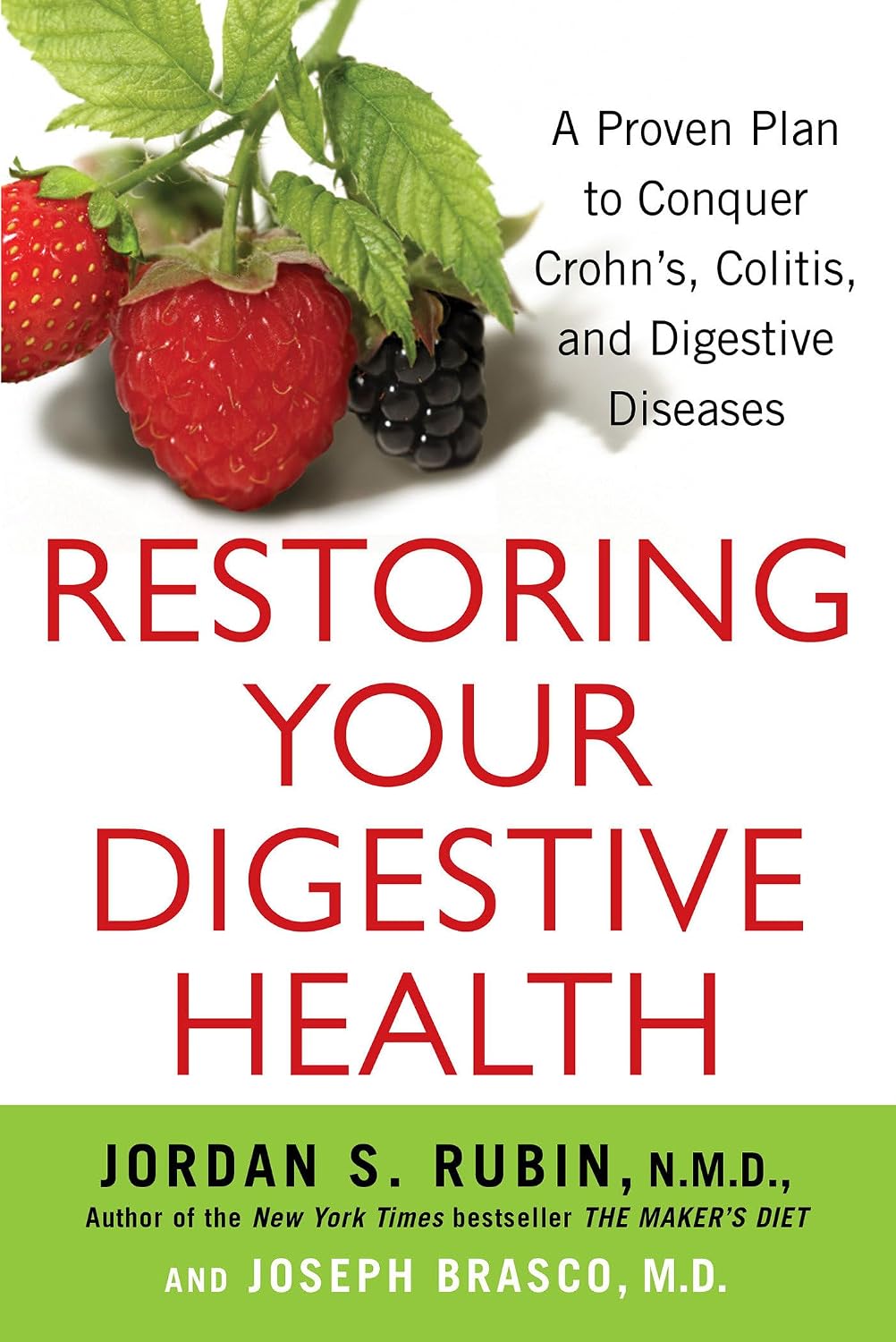 Recuperando su salud digestiva: Un plan probado para combatir la enfermedad de Crohn, la colitis y las enfermedades digestivas