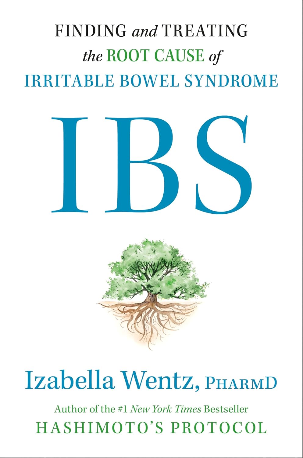 IBS: Finding and Treating the Root Cause of Irritable Bowel Syndrome