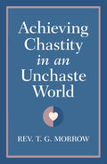 Achieving Chastity in An Unchaste World: