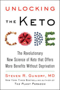 Descifrando el código keto: la revolucionaria nueva ciencia del keto que ofrece más beneficios sin privaciones – Un libro práctico de bienestar con recetas para quemar grasas (La paradoja vegetal, 7)