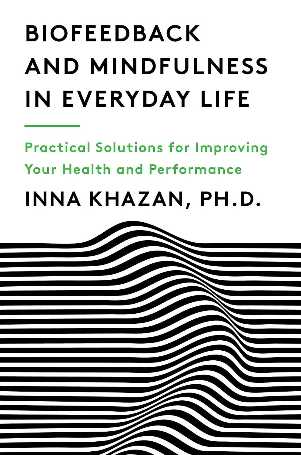 Biofeedback y mindfulness en la vida cotidiana: soluciones prácticas para mejorar su salud y rendimiento