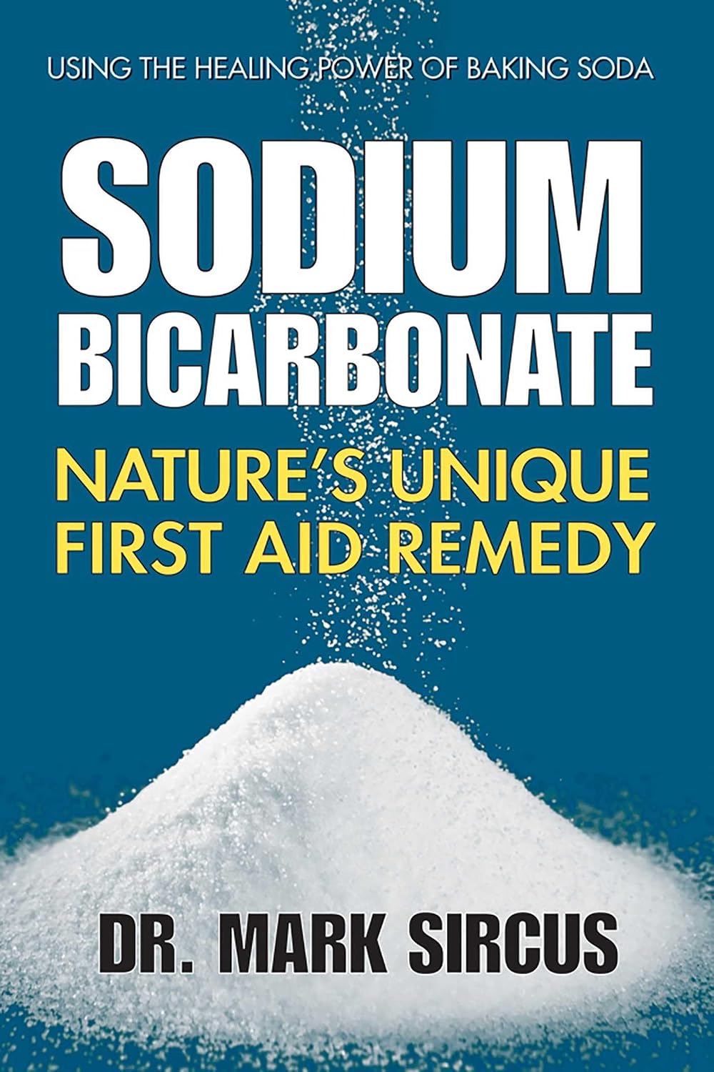 Baking Soda: The Singular Natural First-Aid Remedy