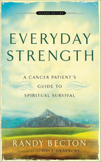 Everyday Strength: Guía de supervivencia espiritual para pacientes de cáncer – Oraciones y meditaciones para la esperanza, paz e inspiración