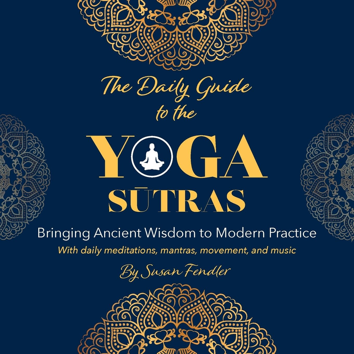 The Daily Guide to the Yoga Sutras: Bringing Ancient Wisdom to Modern Practice – Image 1