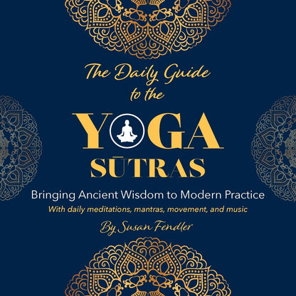The Daily Guide to the Yoga Sutras: Bringing Ancient Wisdom to Modern Practice – Image 1