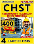 CHST Exam Prep: Comprehensive CHST Study Guide with 2 Full-Length Practice Tests & 400 Questions for Construction Health and Safety Technician