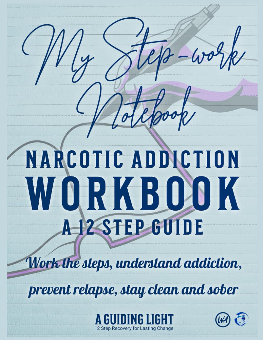 A Guiding Light NA Workbook - Guía Personal para los 12 Pasos de Narcóticos Anónimos