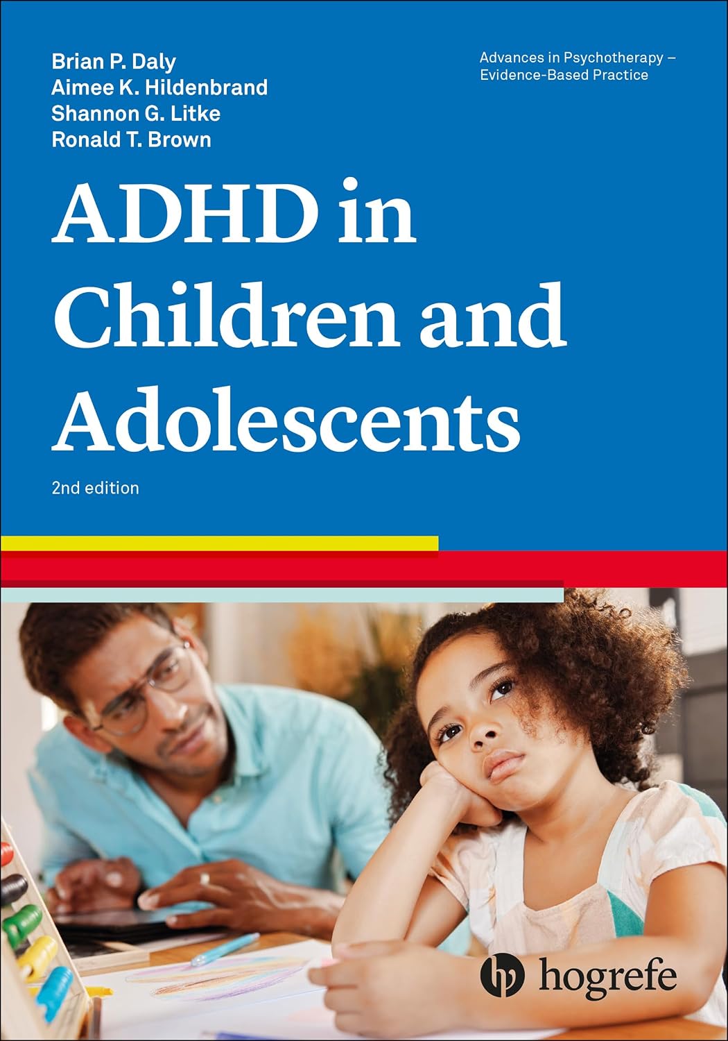 Trastorno por déficit de atención con hiperactividad en niños y adolescentes (Advances in Psychotherapy Evidence-based Practice, 33)