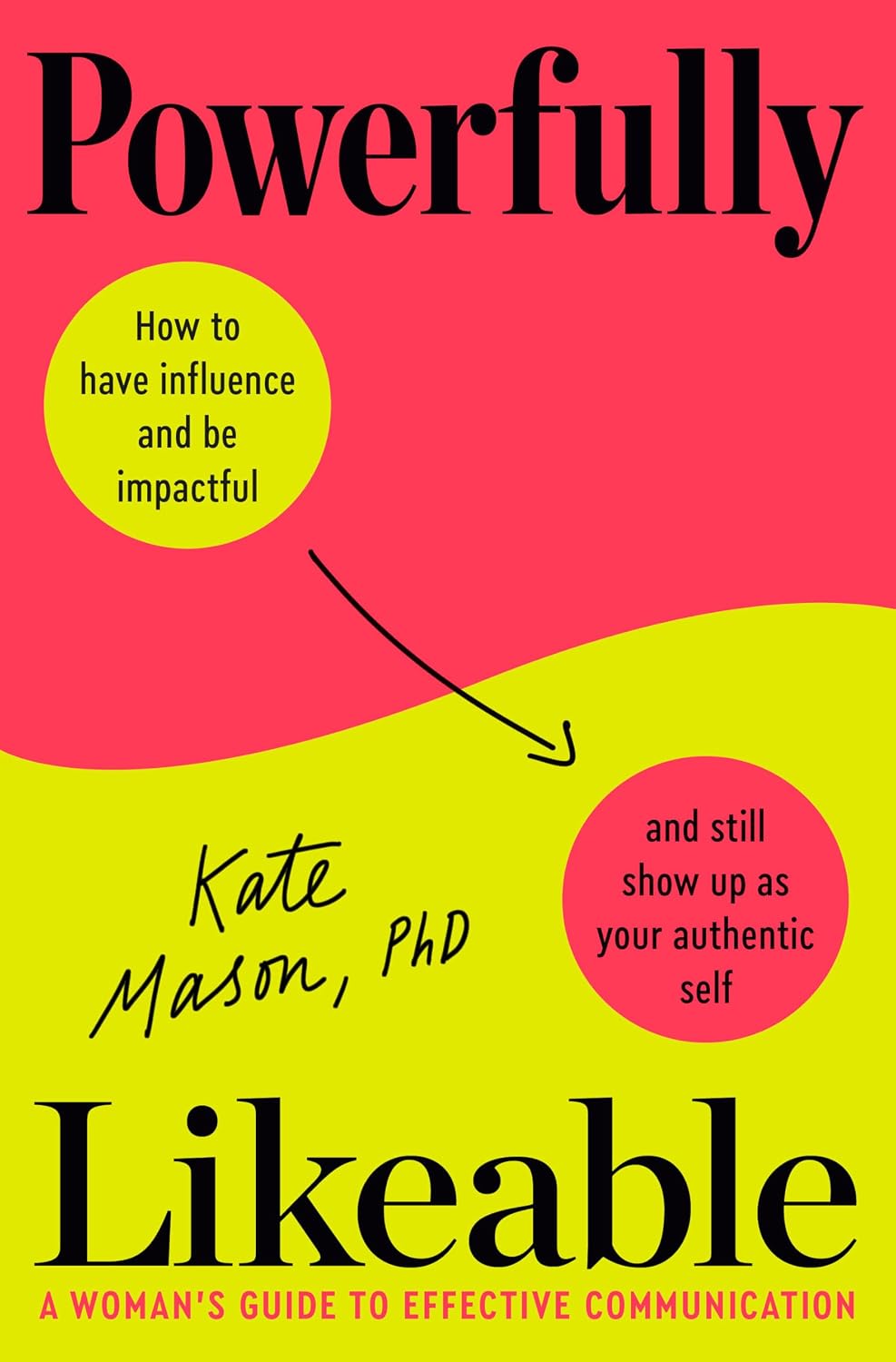 Powerfully Likeable: A Woman's Guide to Effective Communication - görsel 1