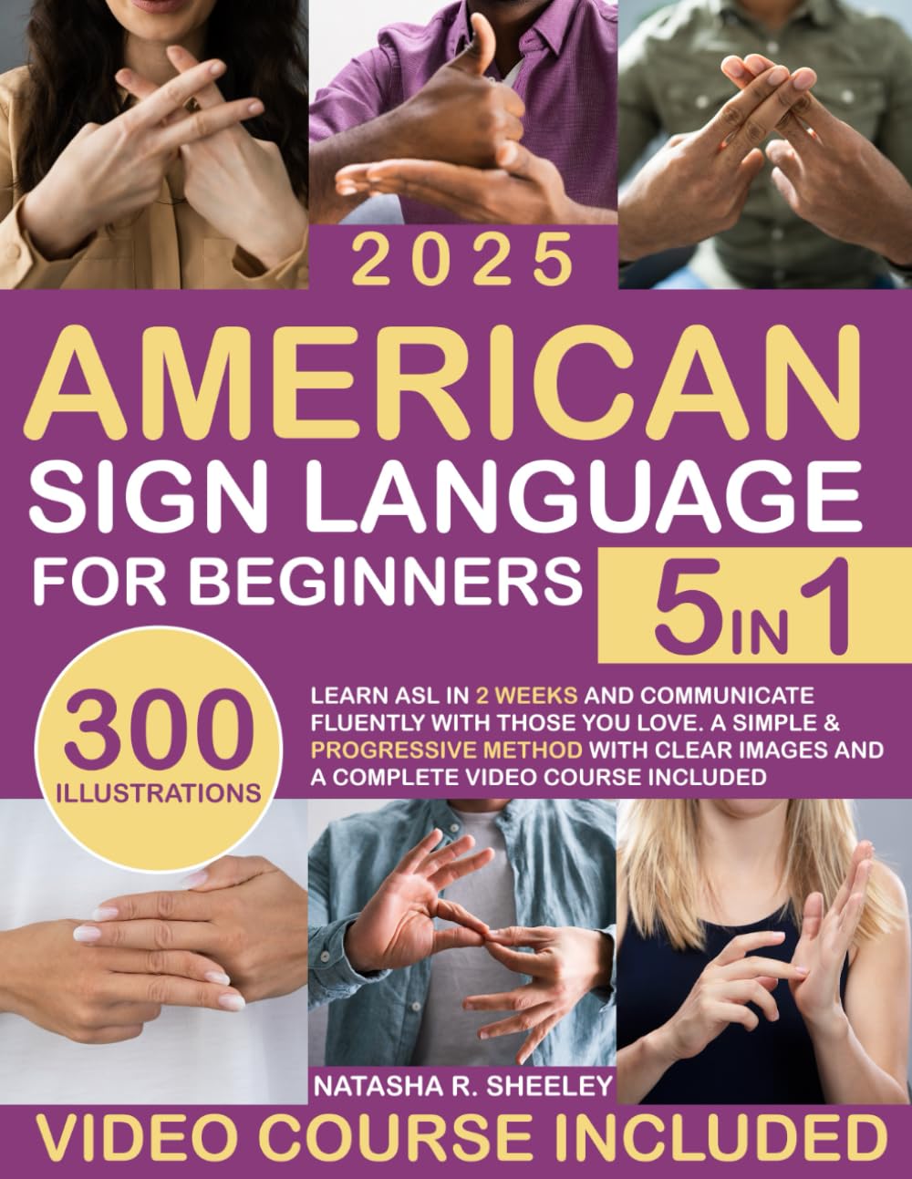 American Sign Language for Beginners: [5 in 1] Learn ASL in 2 Weeks and Communicate Fluently with Those You Love | A Simple