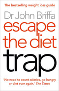 Escape the Diet Trap – Dr. John Briffa (Tapa blanda)