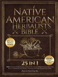 La Biblia del Herbolario Nativo Americano [25 en 1]: 1000+ Remedios y Hierbas Medicinales